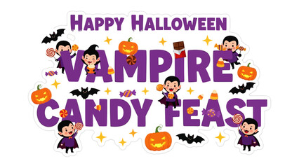 Halloween Candy Feast: A festive and fun illustration celebrating Halloween with vibrant text, adorable vampire characters, and festive pumpkins.