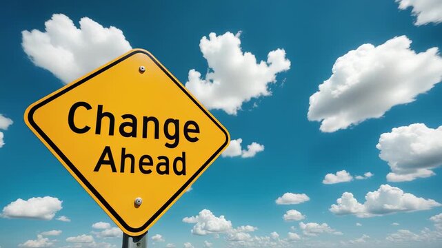 Change Ahead Road Sign with Moving Clouds - Inspirational Time-lapse Video for Business Transformation and Personal Growth Content