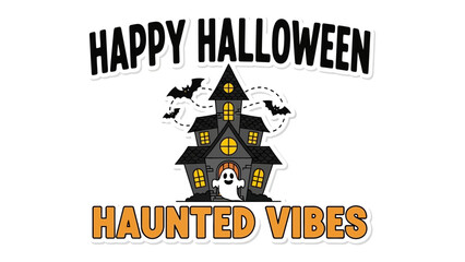 Haunted House on Halloween: Festive artwork captures the essence of Halloween, featuring a spooky haunted house, bats, and the cheerful phrase.