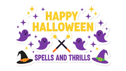 Halloween Spells and Thrills Illustration: A festive and whimsical Halloween graphic with a cheerful message of Happy Halloween and Spells and Thrills, adorned with spooky, yet cute.