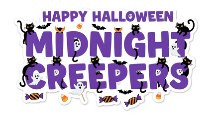 Happy Halloween Midnight Creepers: A festive and spooky illustration, featuring the words Happy Halloween and Midnight Creepers, adorned with charming Halloween themed design.