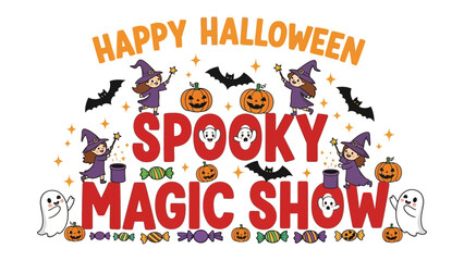 Spooky Magic Show: Celebrate Halloween with the magic show with cheerful ghosts and spooky creatures.