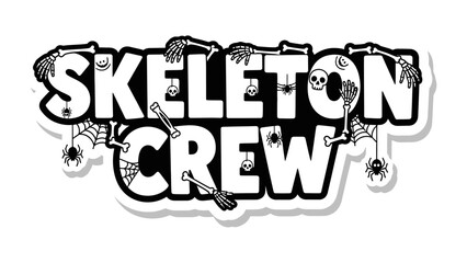 Skeleton Crew Halloween Themed Design: A creatively designed banner, celebrating Halloween, with artistic typography. This composition perfectly embodies the spirit of the season