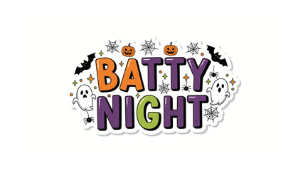 Batty Night Celebration: Halloween-themed image with the words Batty Night and related spooky icons like bats and ghosts. Capturing the excitement of the event. 