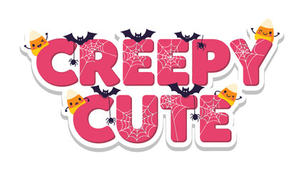 Creepy Cute Halloween Text: Playful, whimsical, and charming, this graphic spells out Creepy Cute with a festive touch, featuring spiderwebs, adorable bats.
