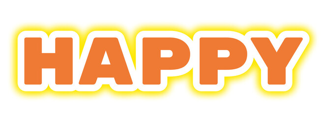 HAPPY Typography in Bold Orange Letters with White Outline and Yellow Glow for Cheerful Branding, Social Media Graphics, and Commercial Design Projects