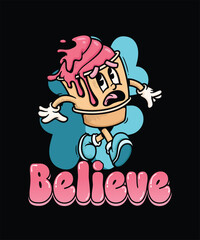 A cartoon ice cream running away and saying believe T-shirt Design