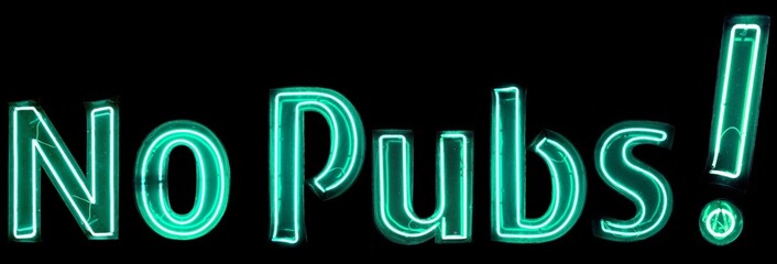No pubs! néons