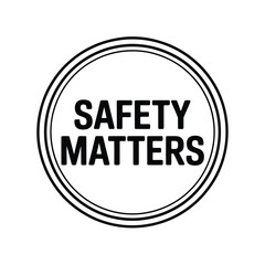 Safety matters emblem with bold text