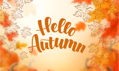 Vector autumn background with orange and yellow gradient, falling maple leaves and Hello Autumn lettering, seasonal fall design with blurred foliage for greeting cards and decoration projects