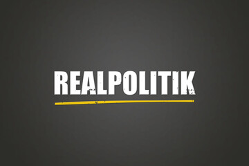 Obraz premium Realpolitik (Realpolitik) - A blackboard with white text.