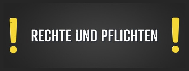 Rechte und Pflichten (Rights and obligations) - A blackboard illustration with white text.