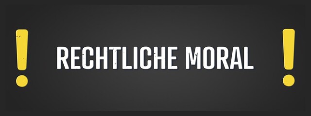 Rechtliche Moral (Legal morality) - A blackboard illustration with white text.