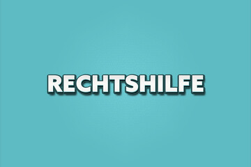 Rechtshilfe (Legal assistance) - A turquoise banner illustration with white text.