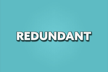 redundant (redundant) - A turquoise banner illustration with white text.