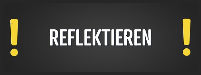 reflektieren (reflect) - A blackboard illustration with white text.