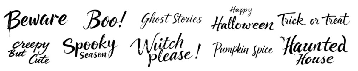 Obraz premium Halloween phrases in spooky black brush calligraphy: Witch please, pumpkin spice, haunted house, creepy cute, boo, trick or treat, Beware, Ghost Stories, Happy Halloween