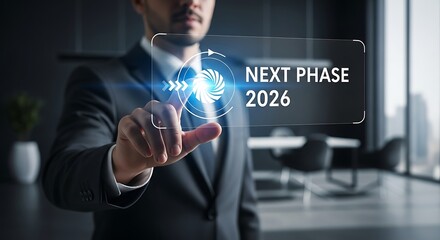 Businessman touching a futuristic holographic screen displaying next phase 2026 growth strategy
