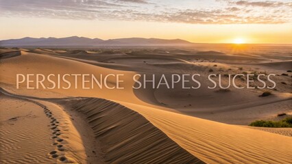 Captivating Desert Landscape at Sunset with Inspirational Quote about Persistence and Success in the Horizon