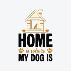 home is where my dog is