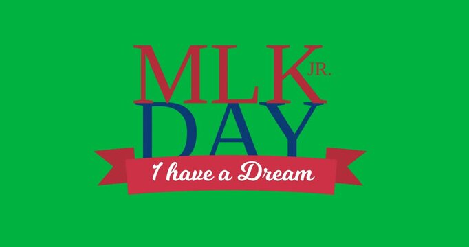 Digital animation of mlk day i have a dream text banner against black background
