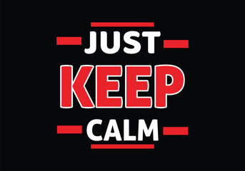 Vector art of just keep calm typography with red and white text on