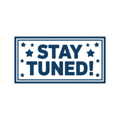 Stay tuned patriotic stars sign announcement