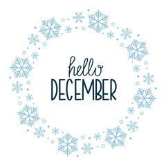 Hello December lettering. Vector illustration of  snowflake wreath isolated on white background. Design for greeting card, sale, banner, decor.