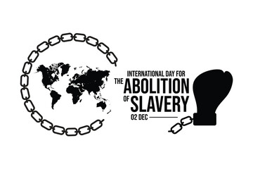Vector illustration for the International Day for the Abolition of Slavery featuring a world map encircled by a broken chain and a freed hand, symbolizing global liberation and human rights