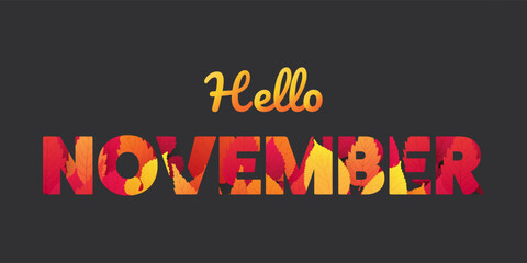 Hello November text design with colorful autumn leaves patterned letters. Seasonal typography, decorative greeting for fall, perfect for cards, posters, and digital artwork.