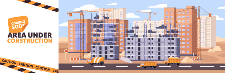 Design of banner with area under construction. Template with building site of multi storey houses, cranes. New multistory apartments, incomplete high rise block of flats. Flat vector illustration