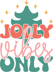 Jolly Vibes Only