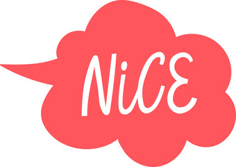 Nice word typography message in speech bubble