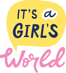 Speech bubble with it's a girl's world lettering