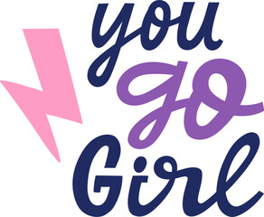 You go girl typography empowering message with lightning bolt