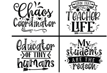Fototapeta premium Teacher Life Quotes: Chaos Coordinator, Educator of Tiny Humans, My Students Are the Reason