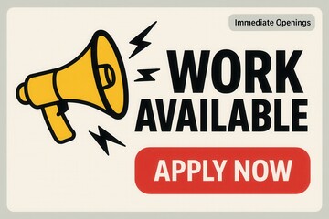 Work available banner with APPLY NOW call-to-action, bold graphic style, urgent job opportunity promo.
