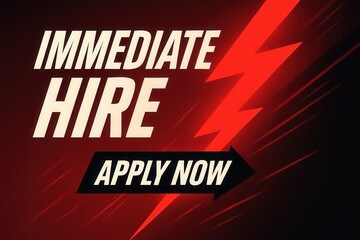 Immediate HIRE with APPLY NOW call to action banner, dynamic lightning style, attractive retail offer promotion.