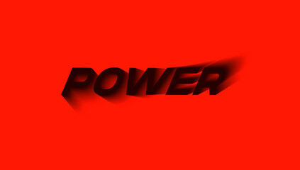 Dynamic 3D word “POWER” in bold black typography with motion blur and deep shadows on a vivid red orange background. Energetic modern composition symbolizing strength, speed, and intensity in design.