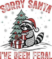 SORRY SANTA IVE BEEN FERAL T-SHIRT DESIGN