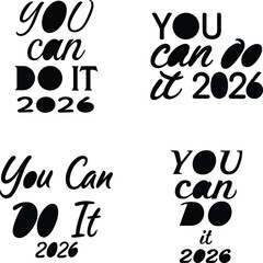 Four black text phrases you can do it with year 2026 vector