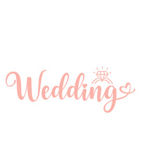 Wedding typography design on plain white transparent isolated background for card, shirt, hoodie, sweatshirt, apparel, tag, mug, icon, poster or badge