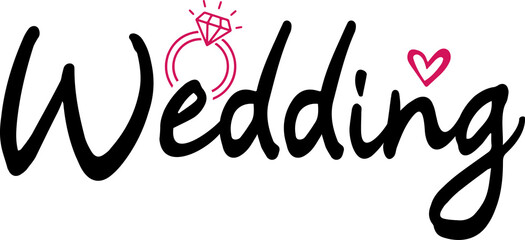 Wedding typography design on plain white transparent isolated background for card, shirt, hoodie, sweatshirt, apparel, tag, mug, icon, poster or badge