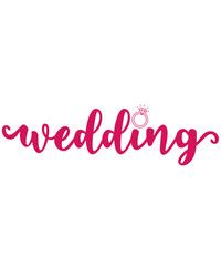 Wedding typography design on plain white transparent isolated background for card, shirt, hoodie, sweatshirt, apparel, tag, mug, icon, poster or badge