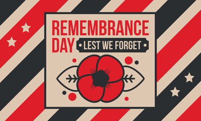 Remembrance Day. Lest we Forget. Remembrance poppy. Poppy day. Memorial day observed in Commonwealth member states to honour armed forces members who have died in the line of duty. Red poppy. Vector