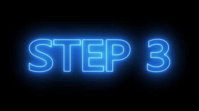Animated glowing flickering neon inscription Step 3. neon step 3 text animation. Neon number display step 3 concept.