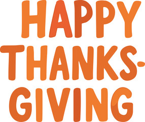 Bold orange typography spelling “Happy Thanksgiving” in a playful flat style, celebrating gratitude, family, and the harvest season.