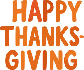 Bold orange typography spelling “Happy Thanksgiving” in a playful flat style, celebrating gratitude, family, and the harvest season.