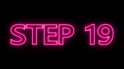 Animated glowing flickering neon inscription Step 19. neon step 19 text animation. Neon number display step 19 concept. - Powered by Adobe