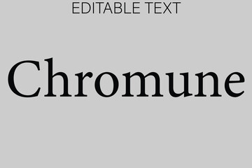 Chromune text on a plain grey background with editable text at the top